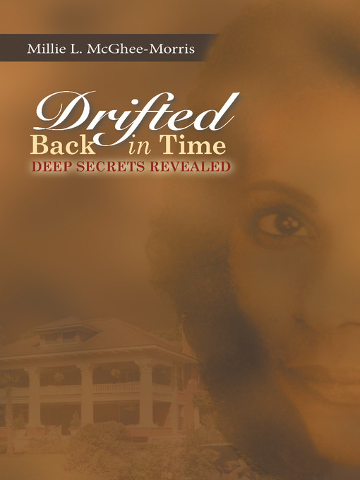 Title details for Drifted Back In Time by Millie L. Mcghee-morris - Available